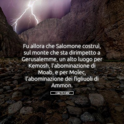 Picture 05 - 1 Re 11:7 RIV - Fu allora che Salomone costruì, sul monte che - Bible Verse Picture
