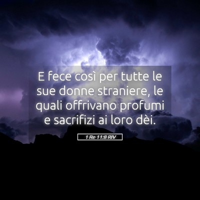 Picture 05 - 1 Re 11:8 RIV - E fece così per tutte le sue donne straniere, le - Bible Verse Picture