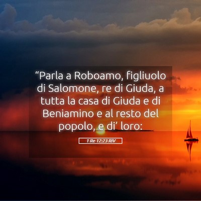 Picture 05 - 1 Re 12:23 RIV - “Parla a Roboamo, figliuolo di Salomone, re di - Bible Verse Picture