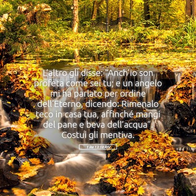 Picture 05 - 1 Re 13:18 RIV - L’altro gli disse: “Anch’io son profeta - Bible Verse Picture