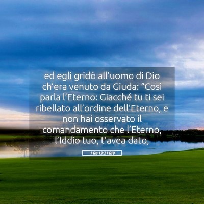 Picture 05 - 1 Re 13:21 RIV - ed egli gridò all’uomo di Dio ch’era venuto - Bible Verse Picture