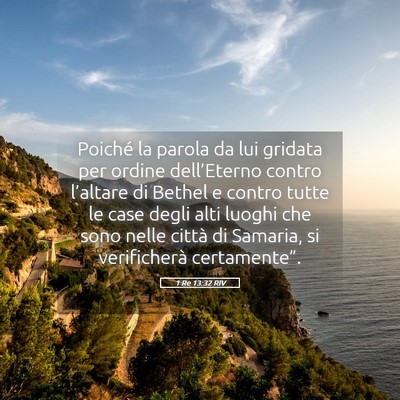 Picture 05 - 1 Re 13:32 RIV - Poiché la parola da lui gridata per ordine - Bible Verse Picture