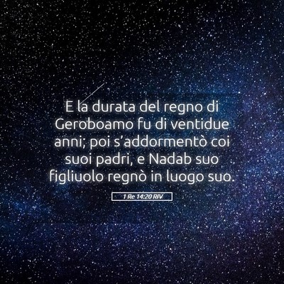 Picture 05 - 1 Re 14:20 RIV - E la durata del regno di Geroboamo fu di ventidue - Bible Verse Picture