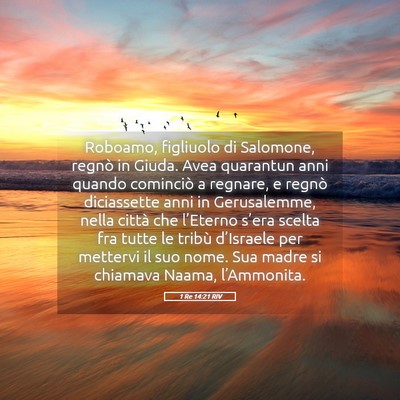 Picture 05 - 1 Re 14:21 RIV - Roboamo, figliuolo di Salomone, regnò in Giuda. - Bible Verse Picture
