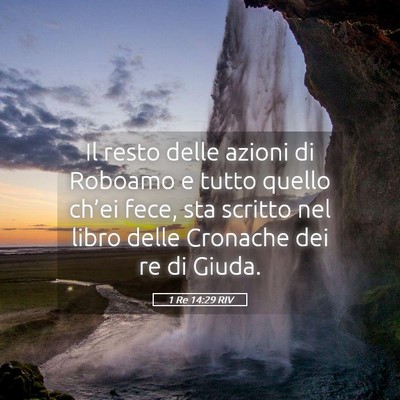 Picture 05 - 1 Re 14:29 RIV - Il resto delle azioni di Roboamo e tutto quello - Bible Verse Picture