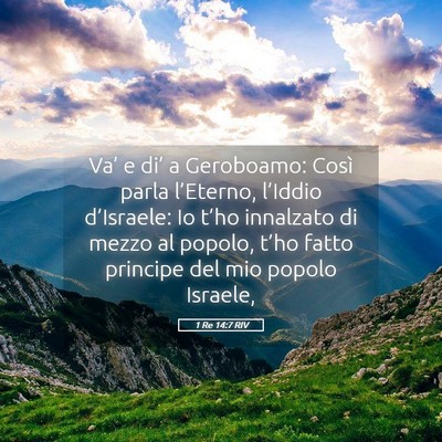Picture 05 - 1 Re 14:7 RIV - Va’ e di’ a Geroboamo: Così parla - Bible Verse Picture