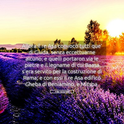 Picture 05 - 1 Re 15:22 RIV - Allora il re Asa convocò tutti que’ di Giuda, - Bible Verse Picture
