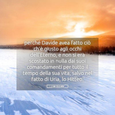 Picture 05 - 1 Re 15:5 RIV - perché Davide avea fatto ciò ch’è giusto - Bible Verse Picture
