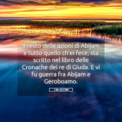 Picture 05 - 1 Re 15:7 RIV - Il resto delle azioni di Abijam e tutto quello - Bible Verse Picture