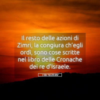 Picture 05 - 1 Re 16:20 RIV - Il resto delle azioni di Zimri, la congiura - Bible Verse Picture