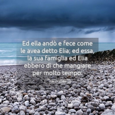 Picture 05 - 1 Re 17:15 RIV - Ed ella andò e fece come le avea detto Elia; ed - Bible Verse Picture