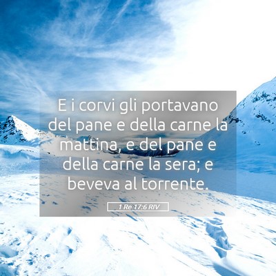 Picture 05 - 1 Re 17:6 RIV - E i corvi gli portavano del pane e della carne la - Bible Verse Picture