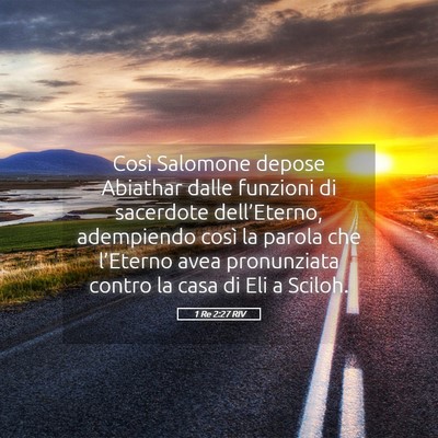 Picture 05 - 1 Re 2:27 RIV - Così Salomone depose Abiathar dalle funzioni di - Bible Verse Picture
