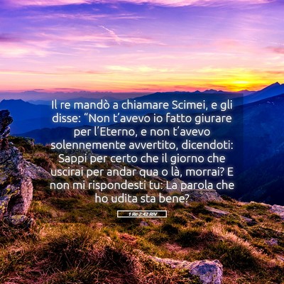 Picture 05 - 1 Re 2:42 RIV - Il re mandò a chiamare Scimei, e gli disse: - Bible Verse Picture