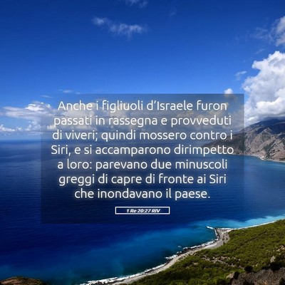 Picture 05 - 1 Re 20:27 RIV - Anche i figliuoli d’Israele furon passati in - Bible Verse Picture