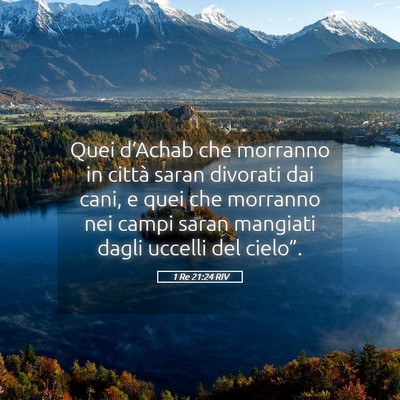 Picture 05 - 1 Re 21:24 RIV - Quei d’Achab che morranno in città saran - Bible Verse Picture