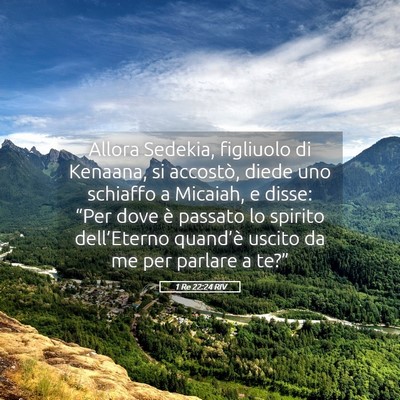 Picture 05 - 1 Re 22:24 RIV - Allora Sedekia, figliuolo di Kenaana, si - Bible Verse Picture