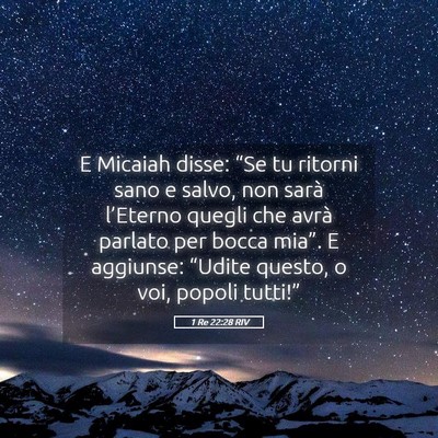 Picture 05 - 1 Re 22:28 RIV - E Micaiah disse: “Se tu ritorni sano e salvo, - Bible Verse Picture