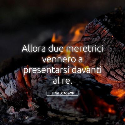 Picture 05 - 1 Re 3:16 RIV - Allora due meretrici vennero a presentarsi - Bible Verse Picture