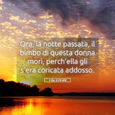 Picture 05 - 1 Re 3:19 RIV - Ora, la notte passata, il bimbo di questa donna - Bible Verse Picture