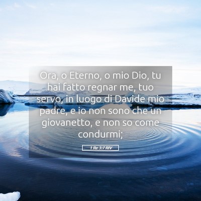 Picture 05 - 1 Re 3:7 RIV - Ora, o Eterno, o mio Dio, tu hai fatto regnar me, - Bible Verse Picture