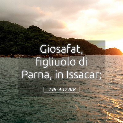 Picture 05 - 1 Re 4:17 RIV - Giosafat, figliuolo di Parna, in - Bible Verse Picture