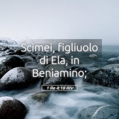 Picture 05 - 1 Re 4:18 RIV - Scimei, figliuolo di Ela, in - Bible Verse Picture