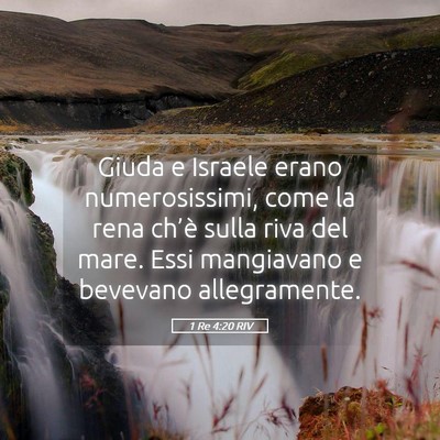 Picture 05 - 1 Re 4:20 RIV - Giuda e Israele erano numerosissimi, come la rena - Bible Verse Picture