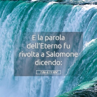Picture 05 - 1 Re 6:11 RIV - E la parola dell’Eterno fu rivolta a Salomone - Bible Verse Picture