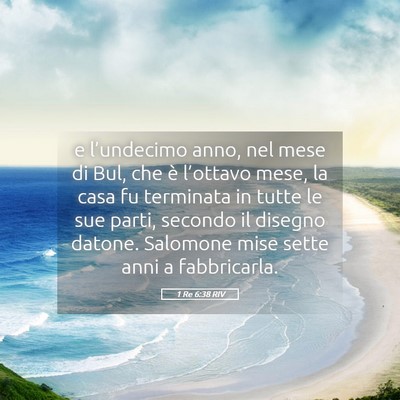 Picture 05 - 1 Re 6:38 RIV - e l’undecimo anno, nel mese di Bul, che è - Bible Verse Picture