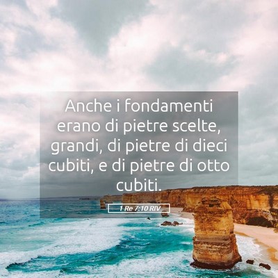Picture 05 - 1 Re 7:10 RIV - Anche i fondamenti erano di pietre scelte, - Bible Verse Picture