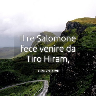 Picture 05 - 1 Re 7:13 RIV - Il re Salomone fece venire da Tiro - Bible Verse Picture