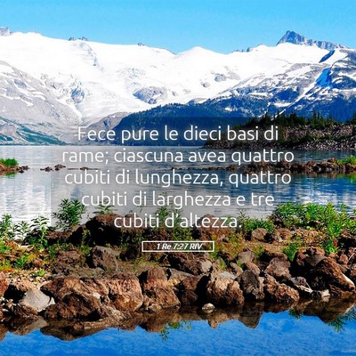 Picture 05 - 1 Re 7:27 RIV - Fece pure le dieci basi di rame; ciascuna avea - Bible Verse Picture
