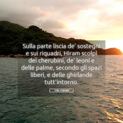 Picture 05 - 1 Re 7:36 RIV - Sulla parte liscia de’ sostegni e sui riquadri, - Bible Verse Picture