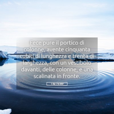 Picture 05 - 1 Re 7:6 RIV - Fece pure il portico di colonne, avente cinquanta - Bible Verse Picture
