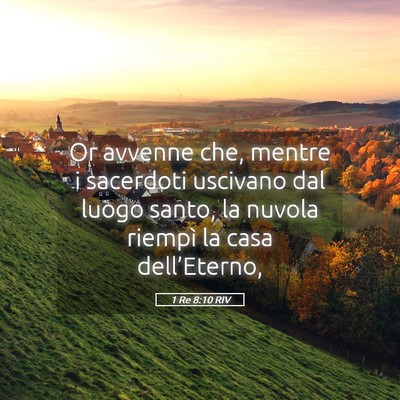 Picture 05 - 1 Re 8:10 RIV - Or avvenne che, mentre i sacerdoti uscivano dal - Bible Verse Picture