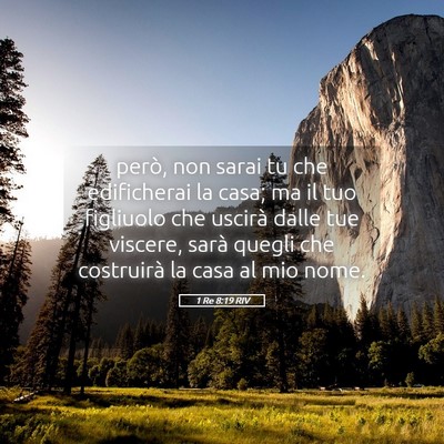 Picture 05 - 1 Re 8:19 RIV - però, non sarai tu che edificherai la casa; ma - Bible Verse Picture