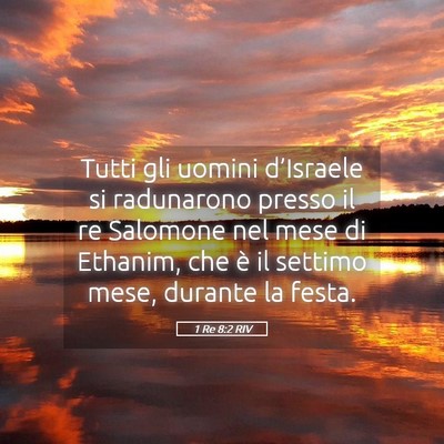 Picture 05 - 1 Re 8:2 RIV - Tutti gli uomini d’Israele si radunarono presso - Bible Verse Picture