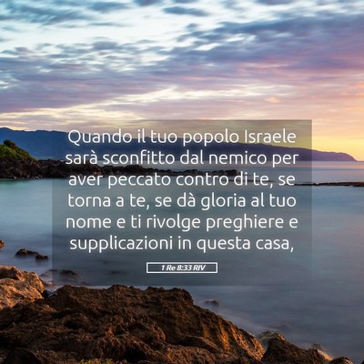 Picture 05 - 1 Re 8:33 RIV - Quando il tuo popolo Israele sarà sconfitto dal - Bible Verse Picture