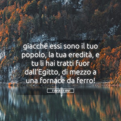 Picture 05 - 1 Re 8:51 RIV - giacché essi sono il tuo popolo, la tua - Bible Verse Picture