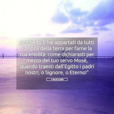 Picture 05 - 1 Re 8:53 RIV - poiché tu li hai appartati da tutti i popoli - Bible Verse Picture