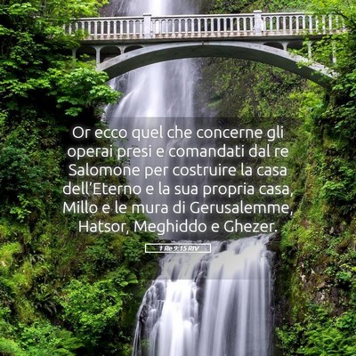Picture 05 - 1 Re 9:15 RIV - Or ecco quel che concerne gli operai presi e - Bible Verse Picture