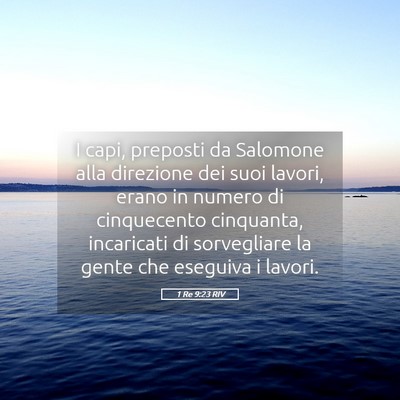 Picture 05 - 1 Re 9:23 RIV - I capi, preposti da Salomone alla direzione dei - Bible Verse Picture