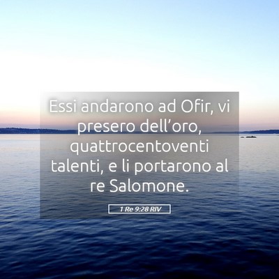 Picture 05 - 1 Re 9:28 RIV - Essi andarono ad Ofir, vi presero dell’oro, - Bible Verse Picture