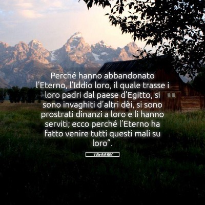 Picture 05 - 1 Re 9:9 RIV - Perché hanno abbandonato l’Eterno, l’Iddio - Bible Verse Picture