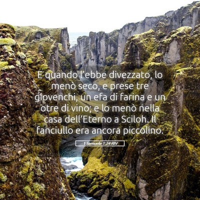 Picture 05 - 1 Samuele 1:24 RIV - E quando l’ebbe divezzato, lo menò seco, e - Bible Verse Picture