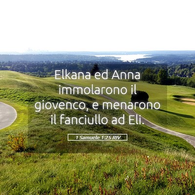 Picture 05 - 1 Samuele 1:25 RIV - Elkana ed Anna immolarono il giovenco, e menarono - Bible Verse Picture