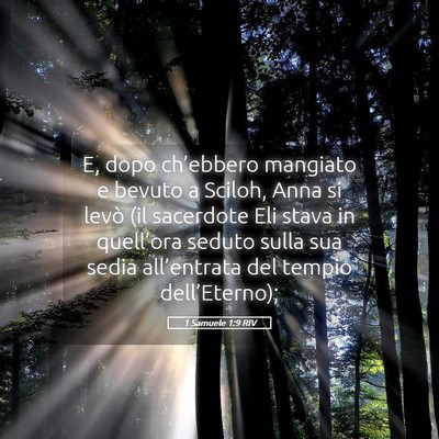 Picture 05 - 1 Samuele 1:9 RIV - E, dopo ch’ebbero mangiato e bevuto a Sciloh, - Bible Verse Picture