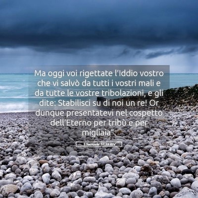 Picture 05 - 1 Samuele 10:19 RIV - Ma oggi voi rigettate l’Iddio vostro che vi - Bible Verse Picture