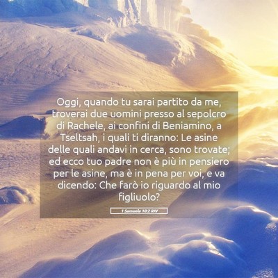 Picture 05 - 1 Samuele 10:2 RIV - Oggi, quando tu sarai partito da me, troverai due - Bible Verse Picture